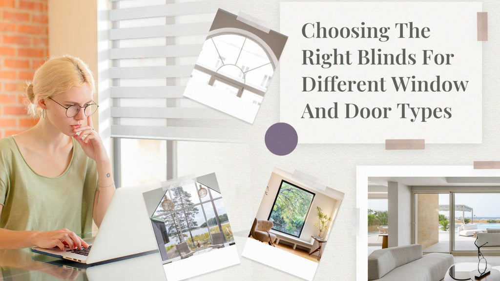 Choosing the Right blinds for Different Window and Door Types